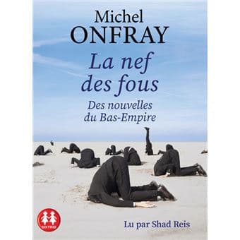La nef des fous - Des nouvelles du Bas-Empire