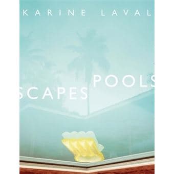 Karine Laval Poolscapes /anglais